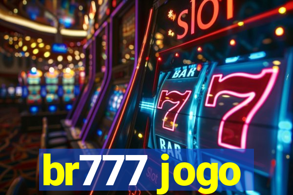 br777 jogo